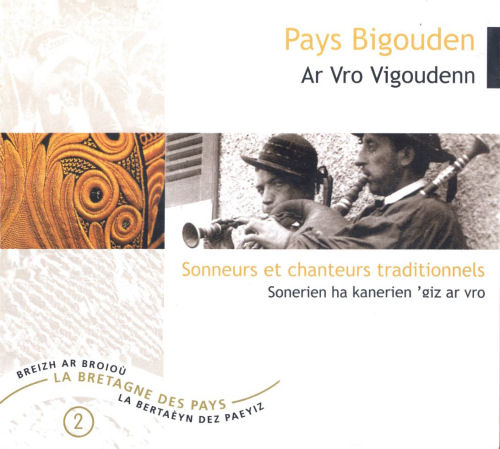 Pays Bigouden - Sonneurs et chanteurs traditionnels - CD2