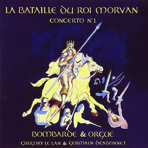 La Bataille du Roi Morvan - Concerto n°1 - Bombarde et Orgue