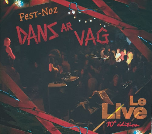 Dans ar vag - Le live 10è édition