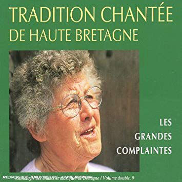 Anthologie des chants et musiques de Bretagne - v9 - Les grandes complaintes - Cd2