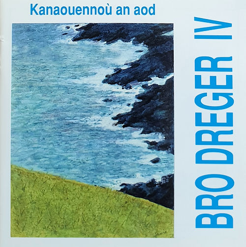 BRO DREGER IV - Kanaouennoù an aod