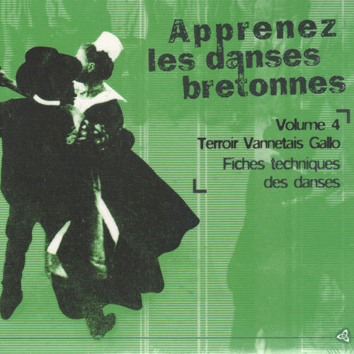 Apprenez les danses bretonnes - Vol. 4 - Terroir Vannetais Gallo