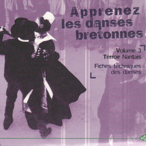Apprenez les danses bretonnes - Vol. 3 - Terroir Nantais