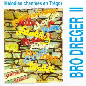 BRO DREGER II - Mélodies chantées en Trégor