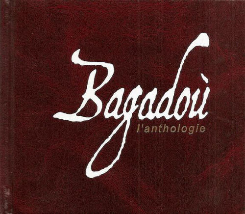 Bagadou - L'anthologie - CD 1