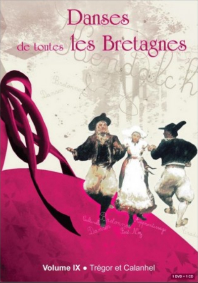 Danses de toutes les Bretagnes - IX - Trégor et Calanhel