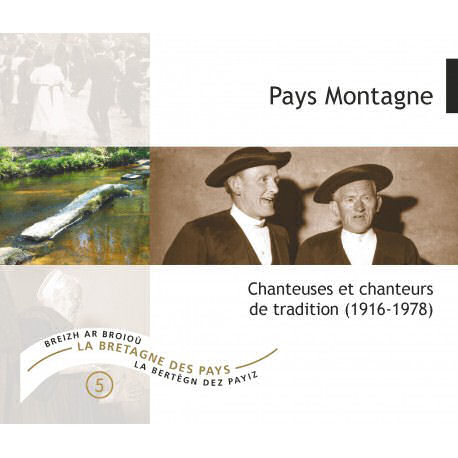 Pays Montagne - Sonneurs et chanteurs de tradition - CD1