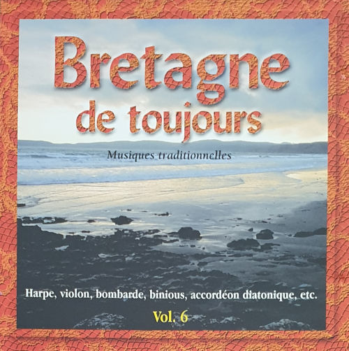 Bretagne de toujours - Vol 6