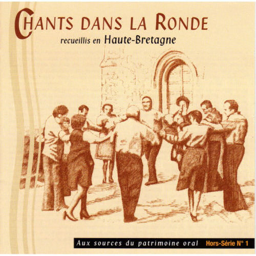 Chants dans la ronde recueillis en haute-bretagne