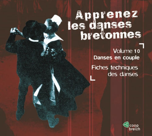 Apprenez les danses bretonnes - Vol. 10 - Danses en couple