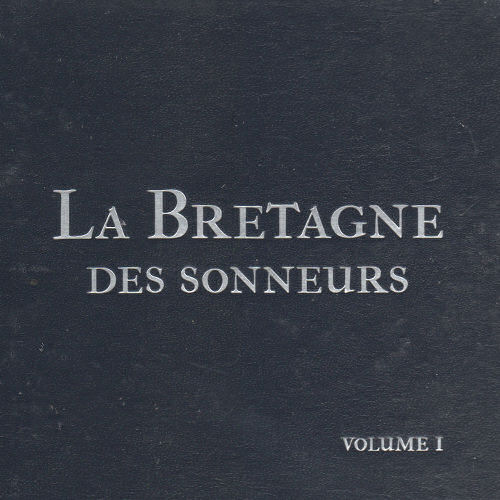 La bretagne des sonneurs - v1 - cd1