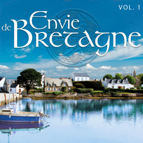 Envie de Bretagne - Vol. 1