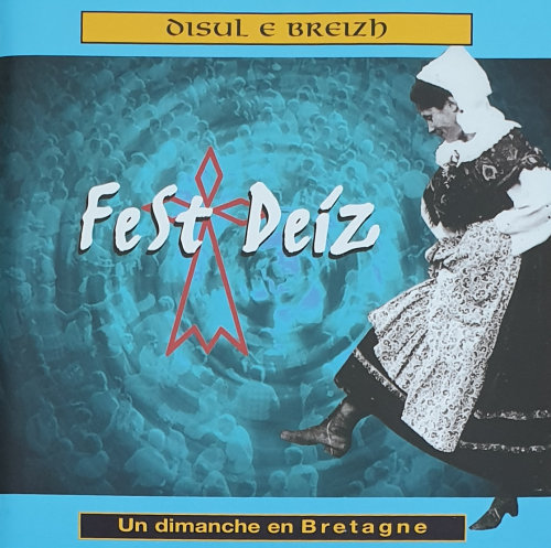 Fest Deiz - Disul E Breizh (Un dimanche en Bretagne)