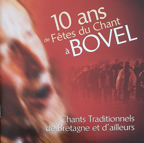 10 ans de fêtes du chant à Bovel - Vol. 1