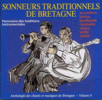 Anthologie des chants et musiques de Bretagne - v8 - Sonneurs traditionnels