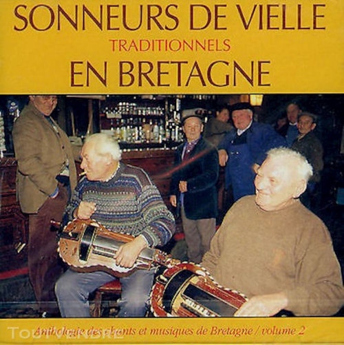 Anthologie des chants et musiques de Bretagne - v2 - Sonneurs de vielle